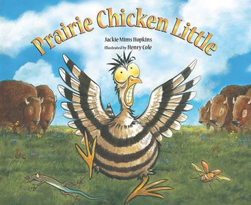 Prairie Chicken Little di Jackie Mims Hopkins edito da PEACHTREE PUBL LTD