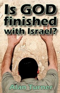 Is God Finished with Israel? di Alan Turner edito da XULON PR