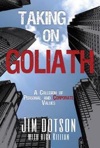 Taking on Goliath: Dotson vs. Pfizer - A Collision of Personal and Corporate Values di Jim Dotson edito da ELEVATE FAITH