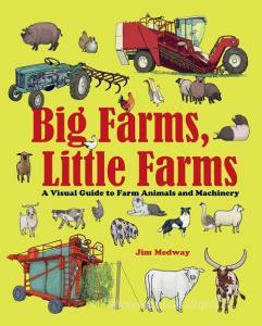 Big Farms, Little Farms di Jim Medway edito da Eight Books