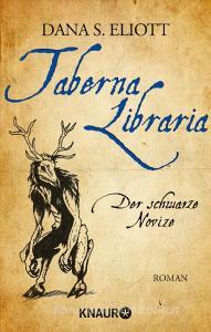 Taberna Libraria - Der Schwarze Novize di Dana S. Eliott edito da Droemer Knaur