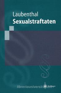 Sexualstraftaten di Klaus Laubenthal edito da Springer Berlin Heidelberg