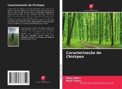 Caracterização do Chickpea di Awol Adem, Bulti Tesso edito da Edições Nosso Conhecimento