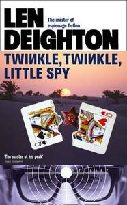 Twinkle Twinkle Little Spy di Len Deighton edito da HarperCollins Publishers