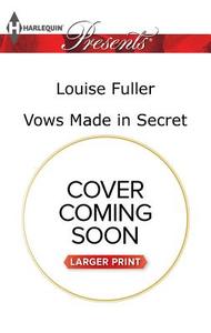 Vows Made in Secret di Victoria Parker, Louise Fuller edito da Harlequin