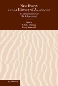 New Essays on the History of Autonomy di Natalie Brender, Larry Krasnoff edito da Cambridge University Press