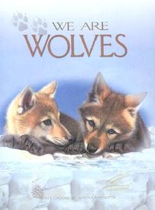 We are Wolves di Melinda Julietta, Molly Grooms edito da Creative Publishing International