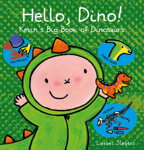 Hello, Dino! Kevin's Big Book Of Dinosaurs di Liesbet Slegers edito da Clavis