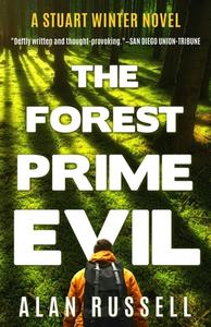 The Forest Prime Evil: A Private Investigator Stuart Winter Novel di Alan Russell edito da LIGHTNING SOURCE INC