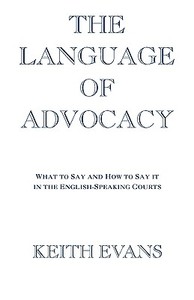 The Language of Advocacy di Keith Evans edito da OUP Oxford