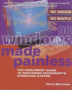 Burrows, T: Windows '98 Made Painless di Terry Burrows edito da Carlton Books Ltd