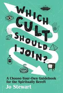 Which Cult Should I Join? di Jo Stewart edito da Smith Street Books