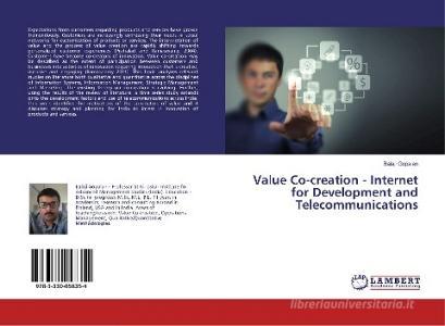 Value Co-creation - Internet for Development and Telecommunications di Balaji Gopalan edito da LAP Lambert Academic Publishing