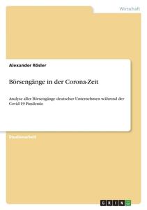 Börsengänge in der Corona-Zeit di Alexander Rösler edito da GRIN Verlag
