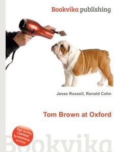 Tom Brown At Oxford edito da Book On Demand Ltd.
