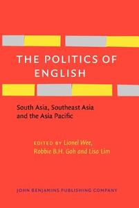 The Politics Of English edito da John Benjamins Publishing Co