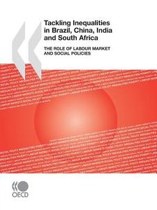 Tackling Inequalities In Brazil, China, India And South Africa di Oecd Publishing edito da Organization For Economic Co-operation And Development (oecd