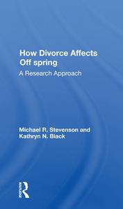 How Divorce Affects Offspring di Michael R. Stevenson edito da Taylor & Francis Ltd