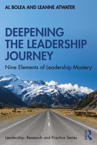 Deepening The Leadership Journey di Al Bolea, Leanne Atwater edito da Taylor & Francis Ltd