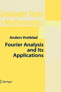 Fourier Analysis and its Applications di Anders Vretblad edito da Springer-Verlag GmbH