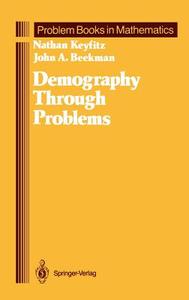 Demography Through Problems di John A. Beekman, Nathan Keyfitz edito da Springer New York