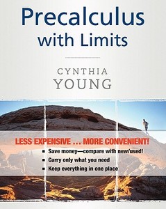 Precalculus with Limits, Binder Version di Cynthia Young edito da John Wiley & Sons