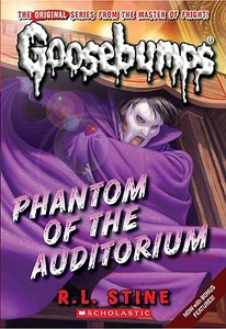 Phantom of the Auditorium (Classic Goosebumps #20) di R.L. Stine edito da Scholastic Inc.