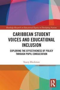 Caribbean Student Voices And Educational Inclusion di Stacey Blackman edito da Taylor & Francis Ltd