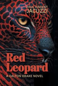 Red Leopard di Paul Vincent Jacuzzi edito da FriesenPress