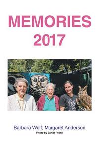 Memories 2017 di Barbara Wolf, Margaret Anderson edito da AuthorHouse