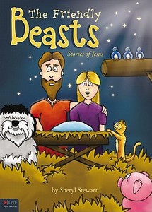 The Friendly Beasts: Stories of Jesus di Sheryl Stewart edito da Tate Publishing & Enterprises