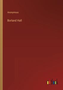 Borland Hall di Anonymous edito da Outlook Verlag