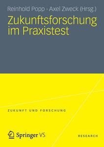 Zukunftsforschung im Praxistest edito da Springer Fachmedien Wiesbaden