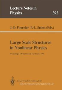 Large Scale Structures in Nonlinear Physics edito da Springer Berlin Heidelberg