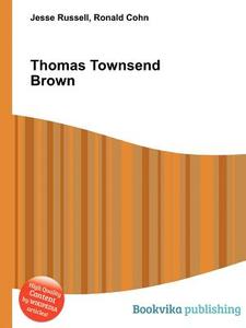 Thomas Townsend Brown edito da Book On Demand Ltd.