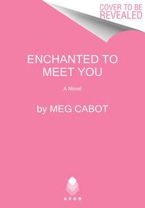 Enchanted To Meet You di Meg Cabot edito da HarperCollins Publishers Inc