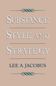 Substance, Style, and Strategy di Lee A. Jacobus edito da OXFORD UNIV PR