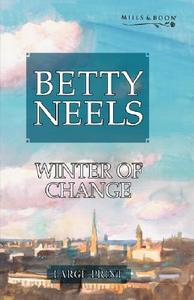 Winter Of Change di Betty Neels edito da Harlequin Mills & Boon