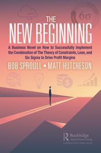 The New Beginning di Bob Sproull, Matt Hutcheson edito da Taylor & Francis Ltd