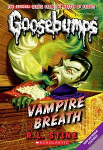 Vampire Breath (Classic Goosebumps #21) di R.L. Stine edito da Scholastic Inc.