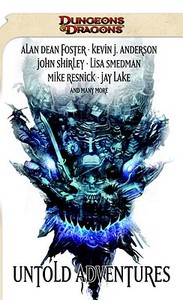 Untold Adventures: A Dungeons & Dragons Anthology (dungeons & Dragons Novel) di John Shirley, Alan Dean Foster, Lisa Smedman edito da Wizards Of The Coast