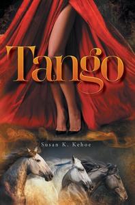 Tango di Kehoe Susan K. Kehoe edito da FriesenPress