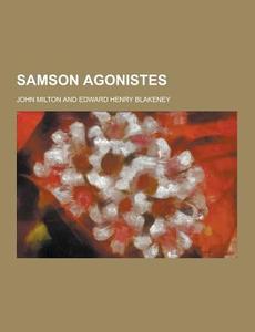 Samson Agonistes di John Milton edito da Theclassics.us