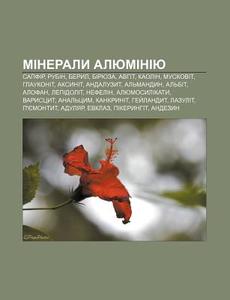 Mineraly Alyuminiyu: Sapfir, Rubin, Bery di Dzherelo Wikipedia edito da Books LLC, Wiki Series