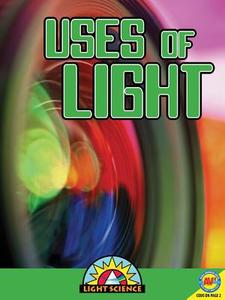 Uses of Light di Helen Lepp Friesen edito da Av2 by Weigl