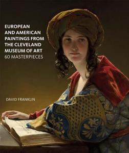 European And American Paintings In The Cleveland Museum Of Art di David Franklin edito da Antique Collectors\' Club Ltd