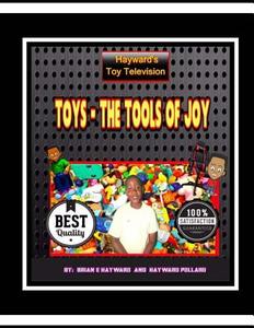 Toys the Tools of Joy di Brian Ernest Hayward edito da Createspace Independent Publishing Platform