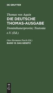 Die deutsche Thomas-Ausgabe, Band 13, Das Gesetz di Thomas Von Aquin edito da De Gruyter