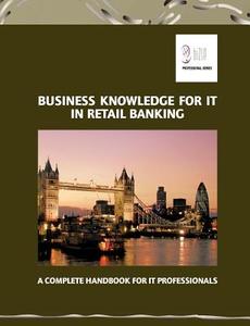 Business Knowledge For It In Retail Banking edito da Books On Demand
