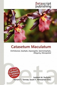 Catasetum Maculatum edito da Betascript Publishing